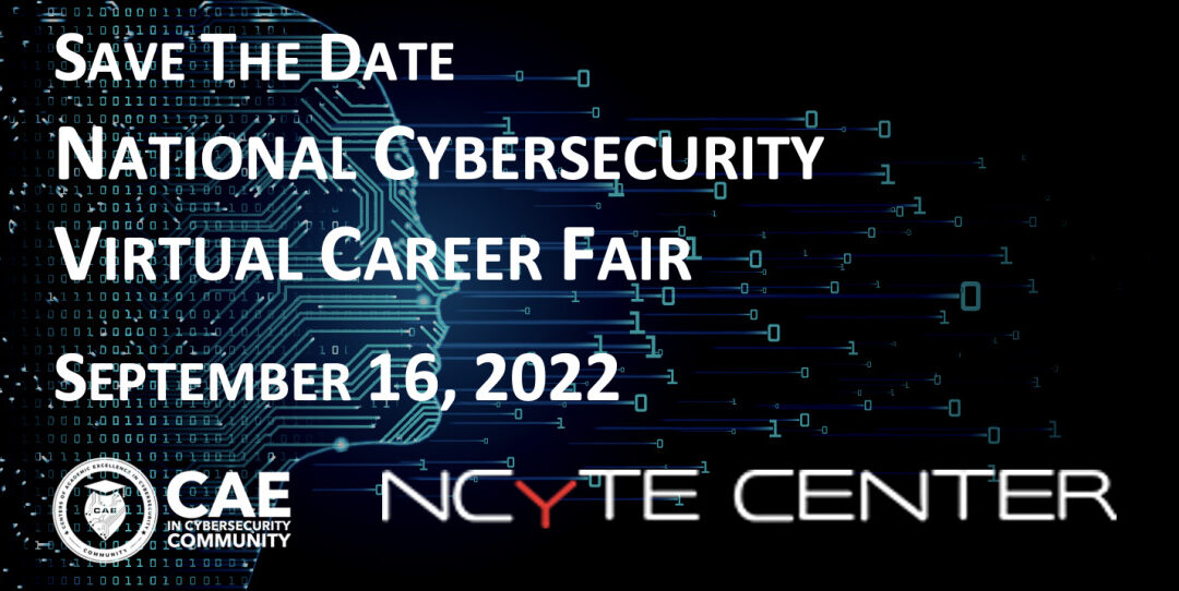 SAVE THE DATE FOR THE 2022 NATIONAL CYBERSECURITY VIRTUAL CAREER FAIR